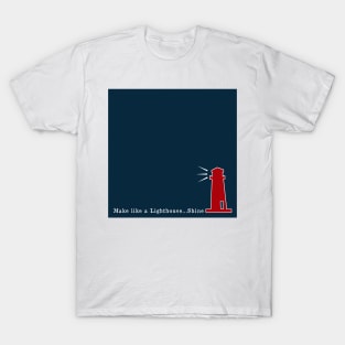 Red and Navy Blue Nautical Make like a Lighthouse and Shine T-Shirt